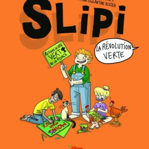 SLIPI LA REVOLUTION VERTE