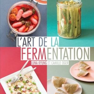 L'ART DE LA FERMENTATION
