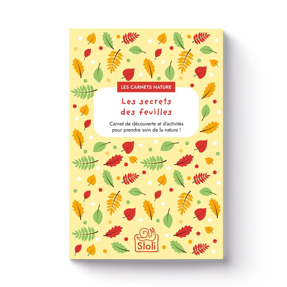 LES CARNETS NATURE : LES SECRETS DES FEUILLES