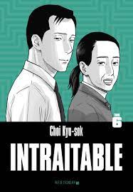 INTRAITABLE TOME 6 DE CHOI KYU-SOK